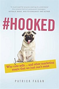#Hooked : Revealing The Hidden Tricks Of Memorable Marketing (Paperback)