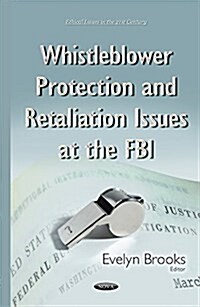 Whistleblower Protection & Retaliation Issues at the FBI (Hardcover)