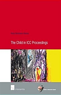 The Child in ICC Proceedings (Paperback)