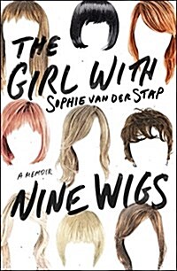 The Girl with Nine Wigs : A Memoir (Paperback)