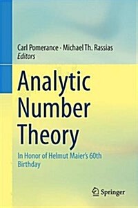Analytic Number Theory: In Honor of Helmut Maiers 60th Birthday (Hardcover, 2015)