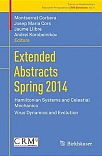 Extended Abstracts Spring 2014: Hamiltonian Systems and Celestial Mechanics; Virus Dynamics and Evolution (Paperback, 2015)