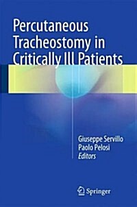Percutaneous Tracheostomy in Critically Ill Patients (Hardcover, 2016)