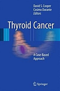 Thyroid Cancer: A Case-Based Approach (Hardcover, 2016)