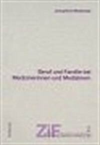 Beruf Und Familie Bei Medizinerinnen Und Medizinern (Paperback, 1996)