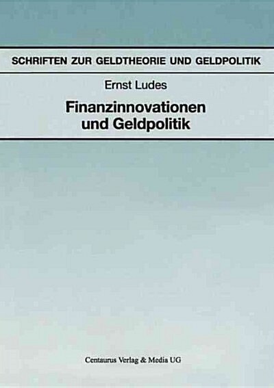 FINANZINNOVATIONEN UND GELDPOLITIK (Paperback)