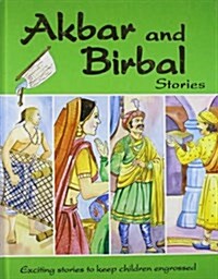 Akbar & Birbal Stories : Exciting Stories to Keep Children Engrossed (Hardcover)