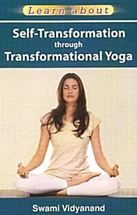 Self-Transformation Through Transformational Yoga (Paperback)