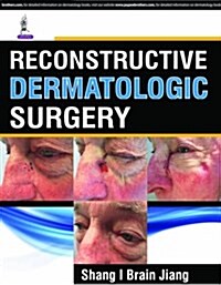 Reconstructive Dermatologic Surgery (Hardcover)