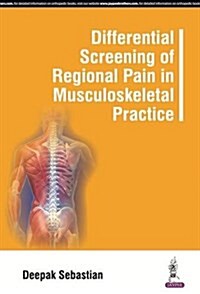 Differential Screening of Regional Pain in Musculoskeletal Practice (Paperback)