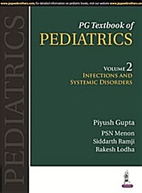 Pg Textbook of Pediatrics: Volume 2: Infections and Systemic Disorders (Hardcover)