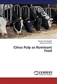 Citrus Pulp as Ruminant Feed (Paperback)