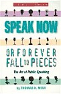 PR SPEAK NOW or Forever Fall to Pieces (The Princeton Review) (Paperback, 1st)