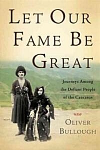 Let Our Fame Be Great (Hardcover)