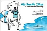 Mo Smells Blue: A Scentsational Journey (Hardcover)