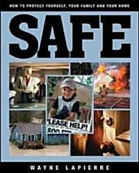 Safe: The Responsible Americans Guide to Home and Family Security (Hardcover)