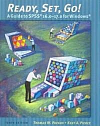Ready, Set, Go!: A Student Guide to SPSS 16.0-17.0 for Windows (Paperback, 10)