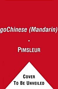 Pimsleur Gochinese (Mandarin) Course - Level 1 Lessons 1-8 CD: Learn to Speak and Understand Mandarin Chinese with Pimsleur Language Programs [With Bo (Audio CD)