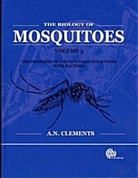 Biology of Mosquitoes, Volume 3 : Transmission of Viruses and Interactions with Bacteria (Hardcover)