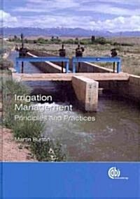 Irrigation Management : Principles and Practices (Hardcover)