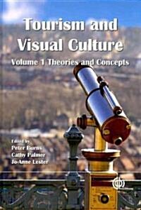 Tourism and Visual Culture (Hardcover)