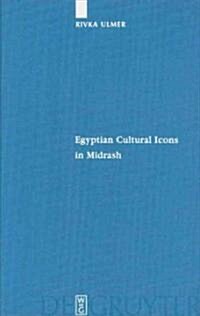 Egyptian Cultural Icons in Midrash (Hardcover)