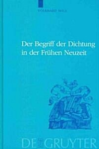 Der Begriff Der Dichtung in Der Fr?en Neuzeit (Hardcover)