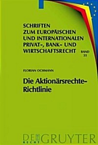 Die Aktion?srechte-Richtlinie: Auswirkungen Auf Das Deutsche Und Europ?sche Recht (Hardcover)