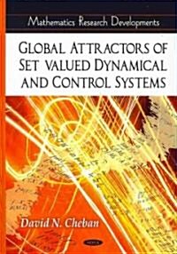 Global Attractors of Set-Valued Dynamical and Control Systems (Hardcover)
