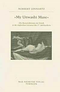 My unwasht Muse (Hardcover)