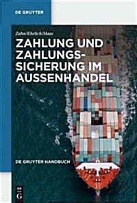 Zahlung Und Zahlungssicherung Im Auenhandel (Hardcover, 8, REV.)