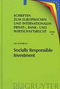 Socially Responsible Investment: Die Deutschen Und Europarechtlichen Rahmenbedingungen (Hardcover)