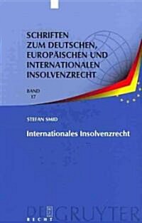 Internationales Insolvenzrecht (Hardcover)