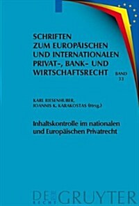 Inhaltskontrolle im nationalen und Europ?schen Privatrecht (Hardcover)
