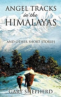 Angel Tracks in the Himalayas (Paperback)