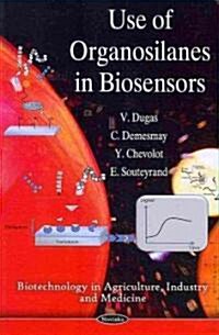 Use of Organosilanes in Biosensors (Paperback)