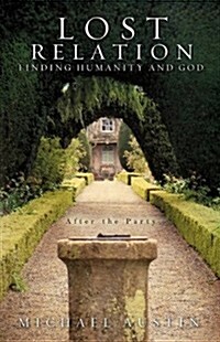 Lost Relation - Finding Humanity and God (Paperback)