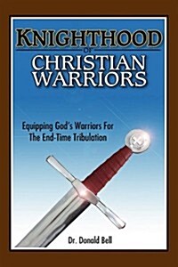 Knighthood of Christian Warriors (Hardcover)