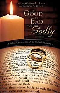 The Good, the Bad and the Godly (Paperback)