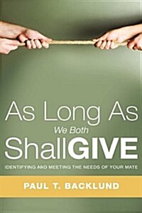 As Long As We Both Shall Give (Paperback)