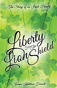 Liberty for the Lion Shield (Paperback)