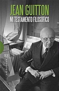 Mi testamento filosofico/ My philosophical testament (Paperback)