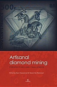 Artisanal Diamond Mining: Perspectives and Challenges (Paperback)