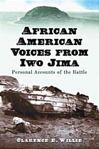 African American Voices from Iwo Jima: Personal Accounts of the Battle (Paperback)