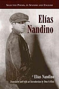 Elias Nandino: Selected Poems, in Spanish and English (Paperback)