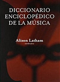 Diccionario Enciclopedico de La Musica (Hardcover)