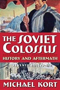 The Soviet Colossus : History and Aftermath (Paperback, 7 New edition)