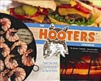 The Hooters Cookbook: Food, Fun, and Friends Never Go Out of Style (Hardcover)