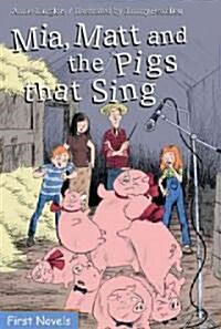 Mia, Matt and the Pigs That Sing (Paperback)