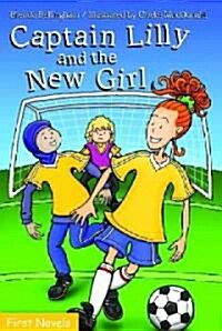 Captain Lilly and the New Girl (Paperback)